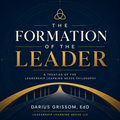 Audiobook cover of The Formation of the Leader by Darius Grissom, EdD