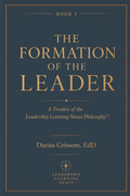 The Formation of the Leader - Book Cover by Darius Grissom EdD